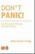 Don't Panic: A Book by South Africans, for South Africans
