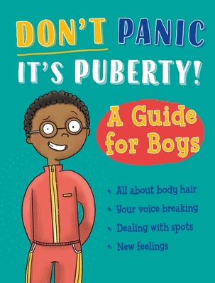 Don't Panic, It's Puberty!: A Guide for Boys - 