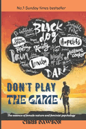 Don't play the game: The essence of female nature and feminist psychology