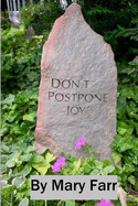 Don't Postpone Joy