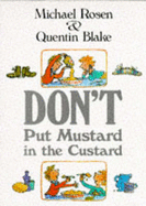 Don't Put Mustard in the Custard - Rosen, Michael