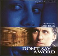 Don't Say a Word [Original Motion Picture Soundtrack] - Mark Isham