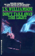 Don't Take Away the Light