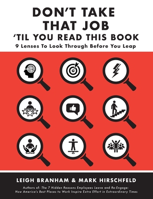 Don't Take That Job Til You Read This Book: Nine Lenses to Look Before You Leap - Hirschfeld, Mark, and Branham, Leigh