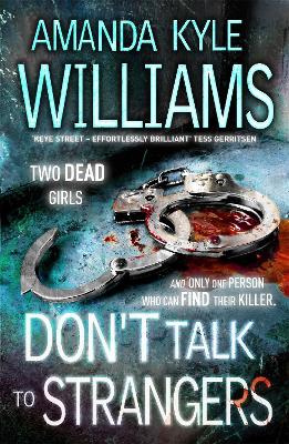 Don't Talk To Strangers (Keye Street 3): An explosive thriller you won't be able to put down - Williams, Amanda Kyle