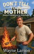 Don't Tell Your Mother