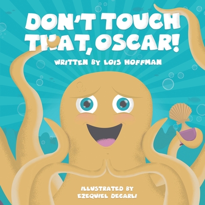 Don't Touch That, Oscar! - Hoffman, Lois