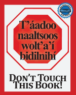 Don't Touch This Book! Navajo & English (Navaho Edition)