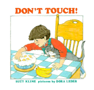 Don't Touch! - Kline, Suzy, and Tucker, Kathleen (Editor), and Leder, Dora (Photographer)