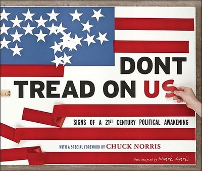 Don't Tread on Us!: Signs of a 21st Century Political Awakening - Norris, Chuck (Foreword by)