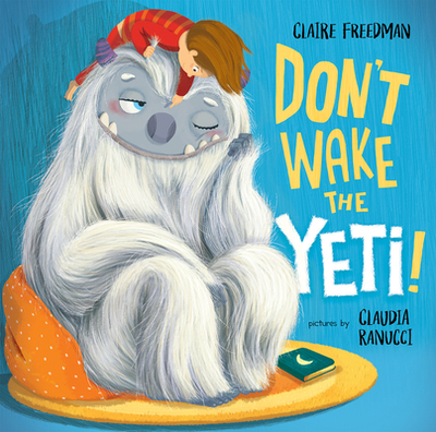 Don't Wake the Yeti! - Freedman, Claire