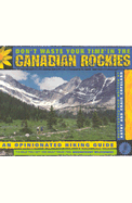 Don't Waste Your Time in the Canadian Rockies