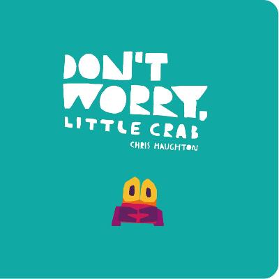 Don't Worry, Little Crab - 
