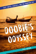 Doobie's Odyssey: Civet Coffee, Brothels, and the Andaman Sea