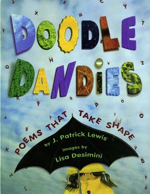 Doodle Dandies: Poems That Take Shape - Lewis, J Patrick