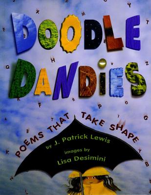 Doodle Dandies: Poems That Take Shape - Lewis, J Patrick