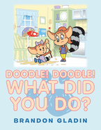 Doodle! Doodle! What Did You Do?