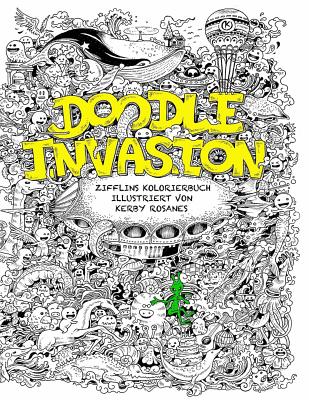 Doodle Invasion: Zifflins Kolorierbuch - Rosanes, Kerby (Illustrator), and Zifflin