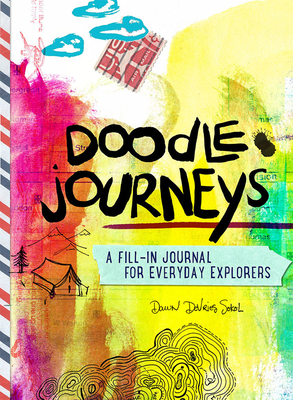 Doodle Journeys: A Fill-In Journal for Everyday Explorers - Lupton, Ellen