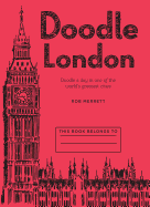 Doodle London: Doodle a Day in One of the Greatest Cities in the World