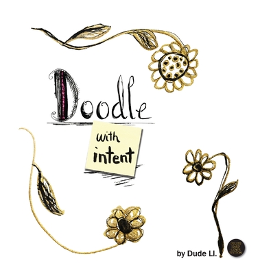 Doodle with Intent: Hardcover: Book 1 - 