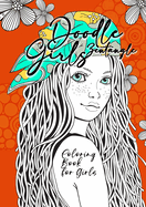 Doodle Zentangle Girls Coloring Book for Girls: zentangle Coloring Book for girls age 10 up Girls Coloring Book zentangle - Girl Portraits Coloring Book for Teenagers
