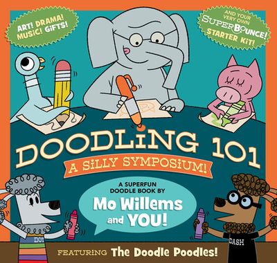 Doodling 101: A Silly Symposium - Willems, Mo
