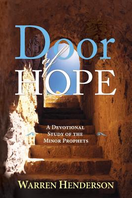 Door of Hope - A Devotional Study of the Minor Prophets - Henderson, Warren A