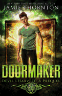 Doormaker: Devils Harvest (a Short Story Prequel)