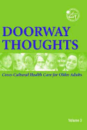 Doorway Thoughts: Cross Cultural Health Care for Older Adults, Volume II