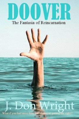 Doover: The Fantasia of Reincarnation - Wright, J Don
