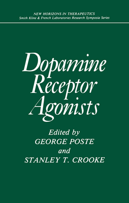 Dopamine Receptor Agonists - Poste, George, and Crooke, Stanley T