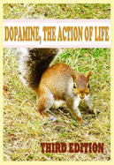 Dopamine, The Action of Life