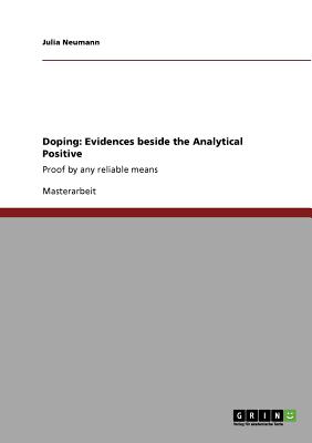 Doping: Evidences beside the Analytical Positive: Proof by any reliable means - Neumann, Julia
