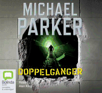 Doppelganger - Parker, Michael, Dr., and King, Alan (Read by)