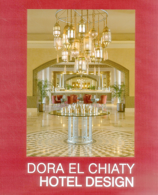 Dora El Chiaty: Hotel Design - Bloch-Champfort, Guy