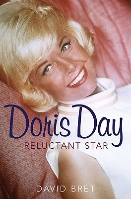 Doris Day: A Reluctant Star - Bret, David