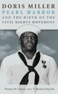 Doris Miller, Pearl Harbor, and the Birth of the Civil Rights Movement, Volume 158