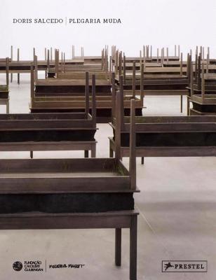 Doris Salcedo: Plegaria Muda - Salcedo, Doris, and Carlos, Isabel, and Jesner, Magnus