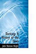 Dorking: A History of the Town