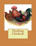 Dorking Chickens: From The Book of Poultry