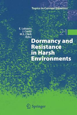 Dormancy and Resistance in Harsh Environments - Lubzens, Esther (Editor), and Cerda, Joan (Editor), and Clark, Melody, Dr. (Editor)