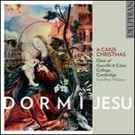 Dormi Jesu: A Caius Christmas - Anna Mathew (soprano); Annie Lydford (organ); Catherine Baumann (soprano); Catherine Harrison (soprano);...