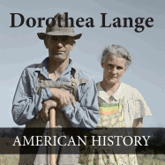 Dorothea Lange American History: American History Images Colorized