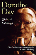 Dorothy Day: Selected Writings