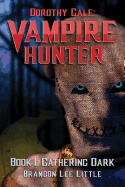Dorothy Gale: Vampire Hunter: Gathering Dark