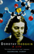 Dorothy Hodgkin: A Life