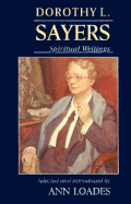 Dorothy L. Sayers: Spiritual Writings