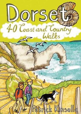 Dorset: 40 Coast and Country - Kinsella, Patrick