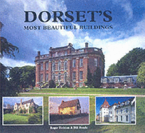 Dorset's Beautiful Buildings: A Photographic Portrait - Hoade, Bill, and Holman, Roger